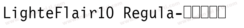 LighteFlair10 Regula字体转换